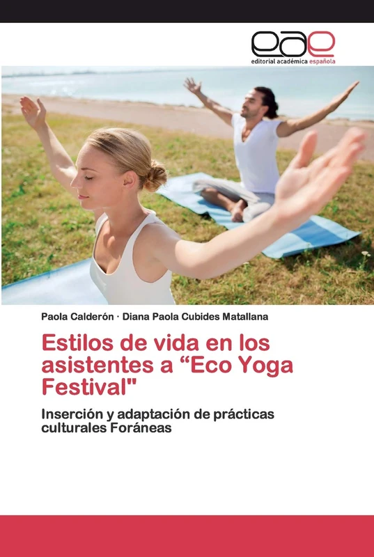 Estilos de vida en los asistentes a “Eco Yoga Festival": Inserción y adaptación de prácticas culturales Foráneas - Image 1