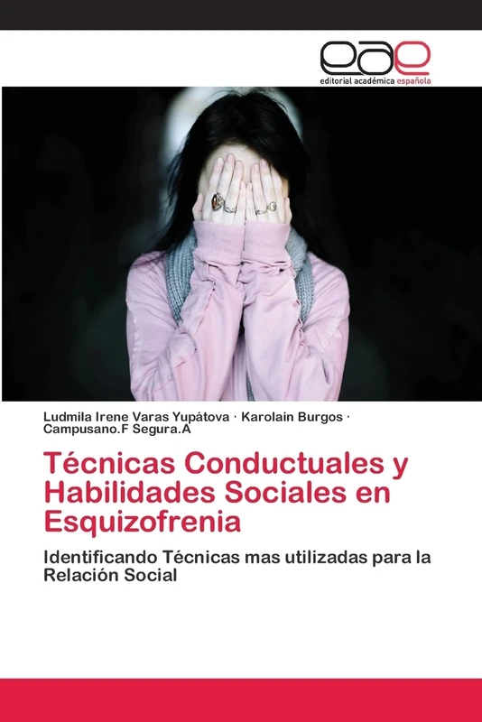 Técnicas Conductuales y Habilidades Sociales en Esquizofrenia: Identificando Técnicas mas utilizadas para la Relación Social