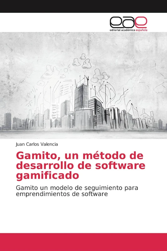 Gamito, un método de desarrollo de software gamificado: Gamito un modelo de seguimiento para emprendimientos de software - Image 1