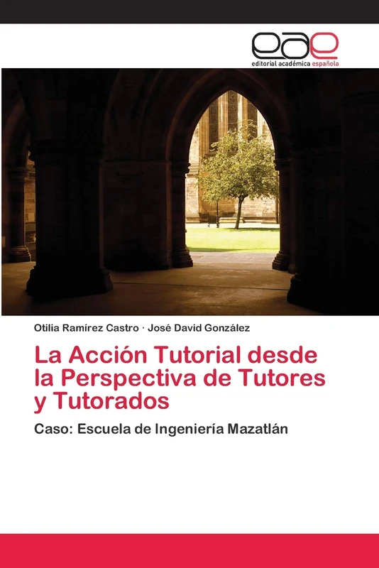 La Acción Tutorial desde la Perspectiva de Tutores y Tutorados: Caso: Escuela de Ingeniería Mazatlán - Image 1