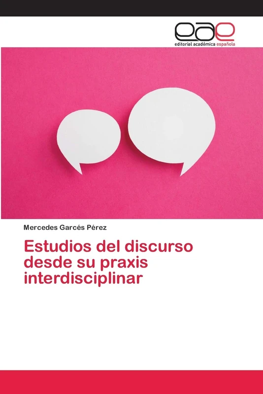 Estudios del discurso desde su praxis interdisciplinar