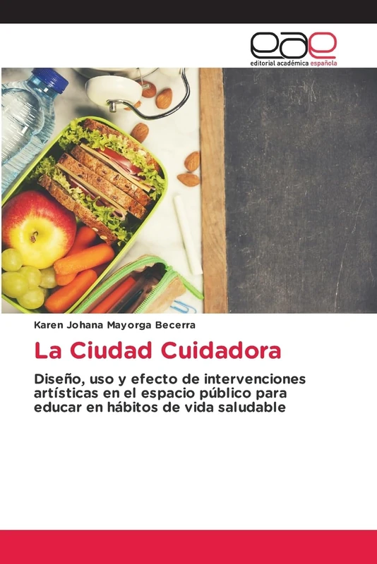 La Ciudad Cuidadora: Diseño, uso y efecto de intervenciones artísticas en el espacio público para educar en hábitos de vida saludable - Image 1