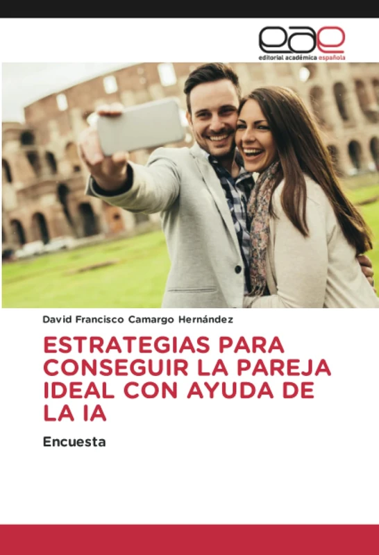 ESTRATEGIAS PARA CONSEGUIR LA PAREJA IDEAL CON AYUDA DE LA IA: Encuesta - Image 1