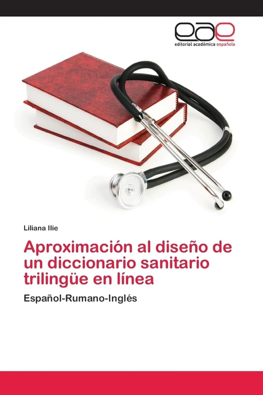 Aproximación al diseño de un diccionario sanitario trilingüe en línea: Español-Rumano-Inglés - Image 1