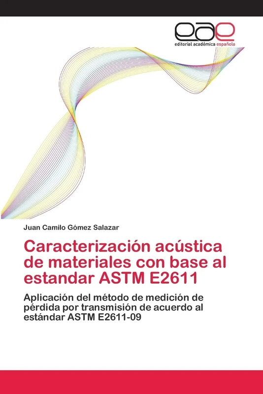 Caracterización acústica de materiales con base al estandar ASTM E2611: Aplicación del método de medición de pérdida por transmisión de acuerdo al estándar ASTM E2611-09 - Image 1