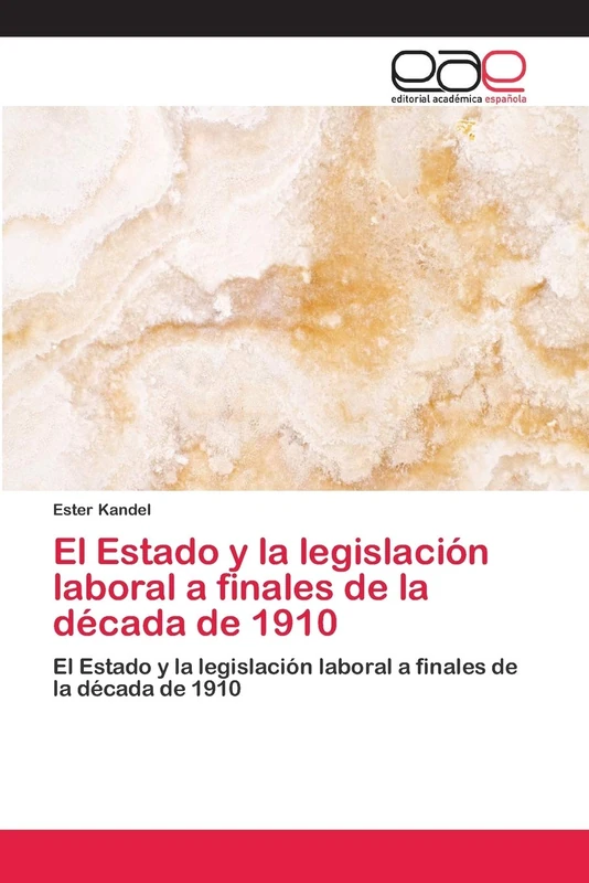 El Estado y la legislación laboral a finales de la década de 1910