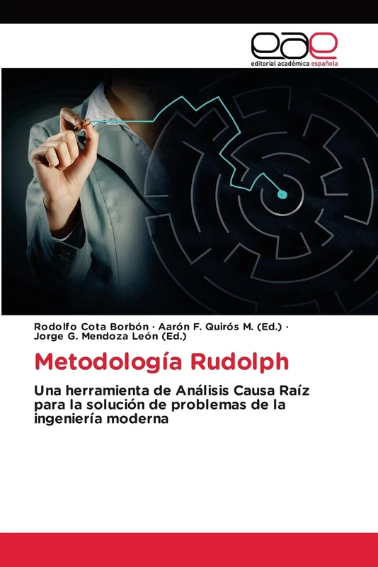 Metodología Rudolph: Una herramienta de Análisis Causa Raíz para la solución de problemas de la ingeniería moderna - Image 1