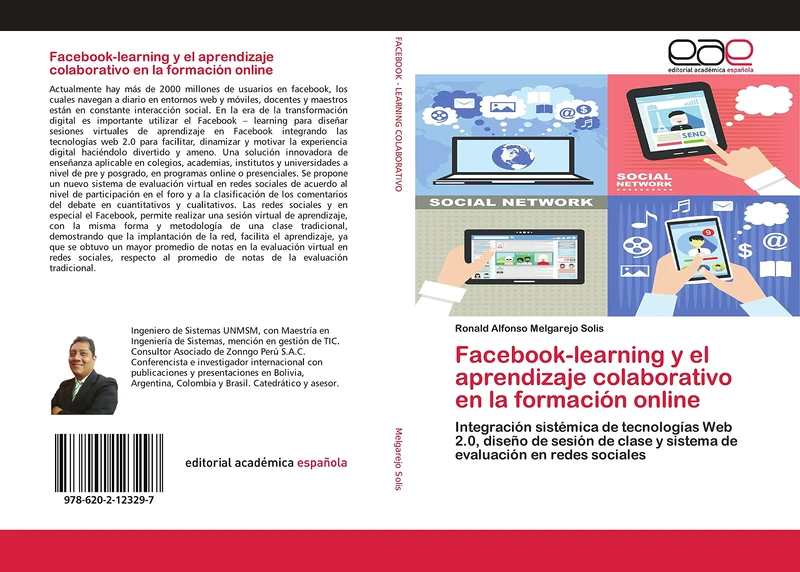 Facebook-learning y el aprendizaje colaborativo en la formación online: Integración sistémica de tecnologías Web 2.0, diseño de sesión de clase y sistema de evaluación en redes sociales