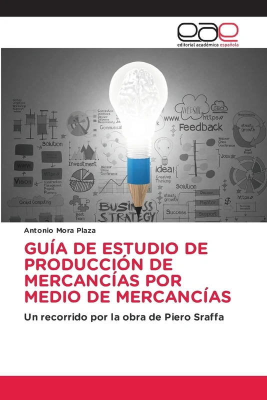 GUÍA DE ESTUDIO DE PRODUCCIÓN DE MERCANCÍAS POR MEDIO DE MERCANCÍAS: Un recorrido por la obra de Piero Sraffa