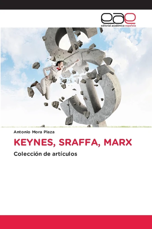 Keynes, Sraffa, Marx: Colección de artículos