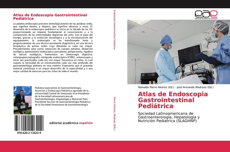 Atlas de Endoscopia Gastrointestinal Pediátrica: Sociedad Latinoamericana de Gastroenterología, Hepatología y Nutrición Pediatrica (SLAGHNP) - Image 1