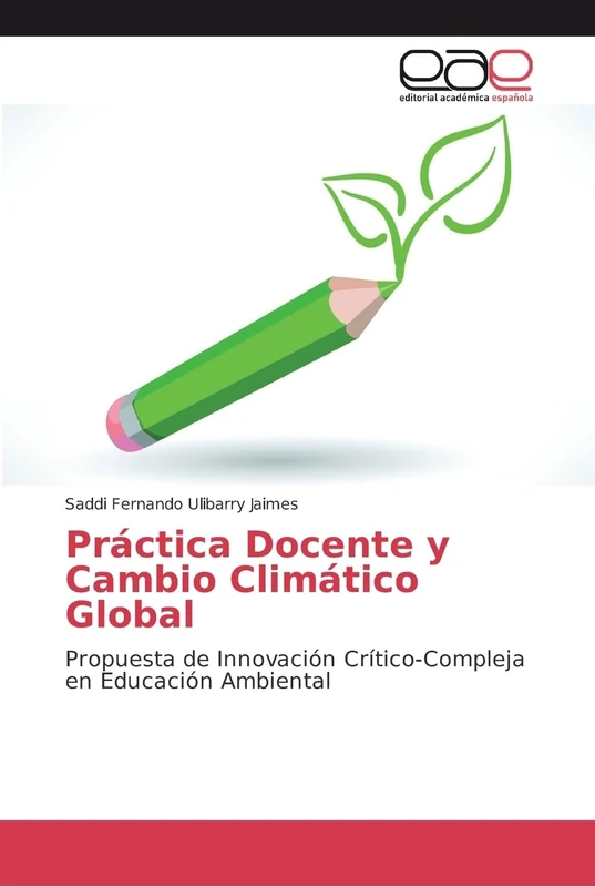Práctica Docente y Cambio Climático Global: Propuesta de Innovación Crítico-Compleja en Educación Ambiental