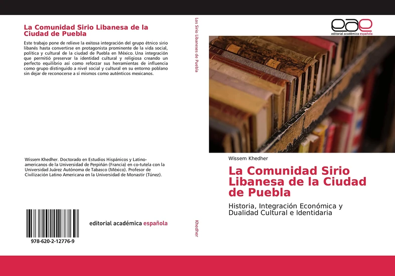 La Comunidad Sirio Libanesa de la Ciudad de Puebla: Historia, Integración Económica y Dualidad Cultural e Identidaria - Image 1