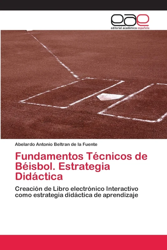 Fundamentos Técnicos de Béisbol. Estrategia Didáctica: Creación de Libro electrónico Interactivo como estrategia didáctica de aprendizaje