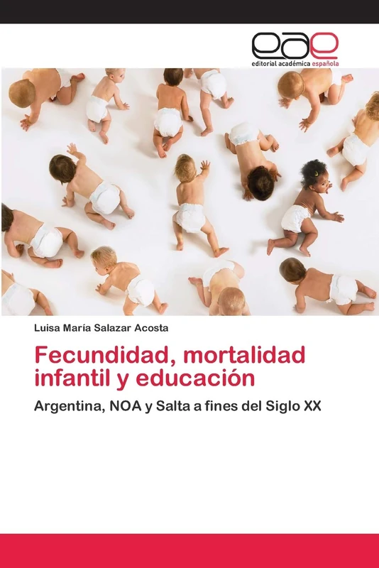 Fecundidad, mortalidad infantil y educación: Argentina, NOA y Salta a fines del Siglo XX