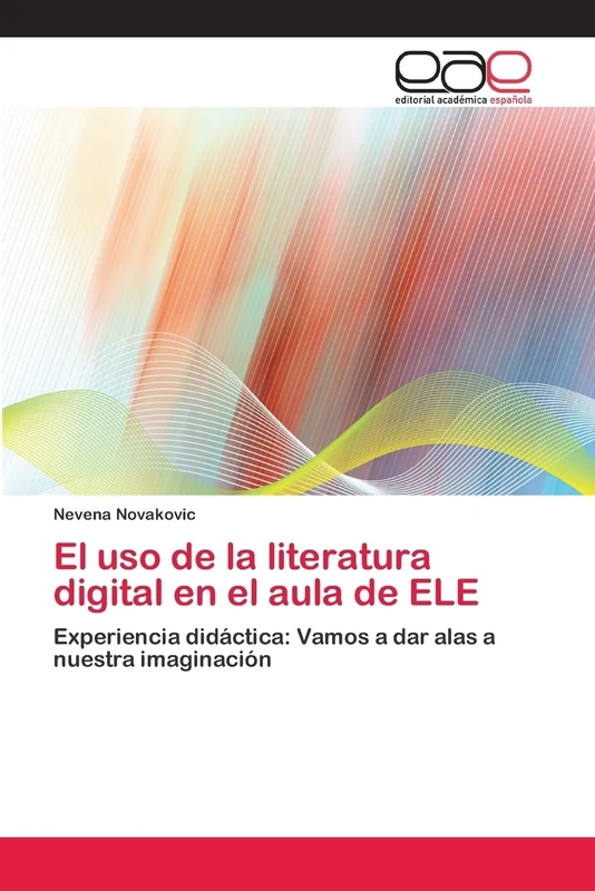 El uso de la literatura digital en el aula de ELE: Experiencia didáctica: Vamos a dar alas a nuestra imaginación