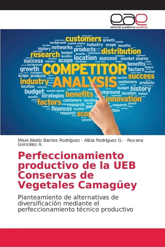 Perfeccionamiento productivo de la UEB Conservas de Vegetales Camagüey: Planteamiento de alternativas de diversificación mediante el perfeccionamiento técnico productivo - Image 1