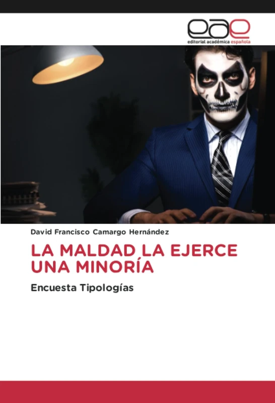 LA MALDAD LA EJERCE UNA MINORÍA: Encuesta Tipologías