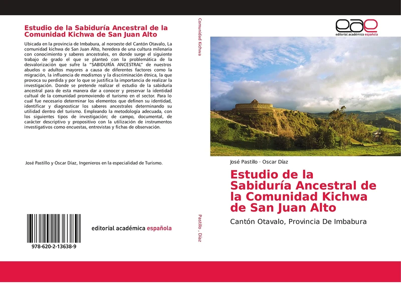 Estudio de la Sabiduría Ancestral de la Comunidad Kichwa de San Juan Alto: Cantón Otavalo, Provincia De Imbabura