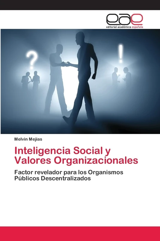 Inteligencia Social y Valores Organizacionales: Factor revelador para los Organismos Públicos Descentralizados