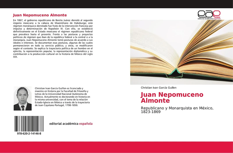 Juan Nepomuceno Almonte: Republicano y Monarquista en México, 1823-1869 - Image 1