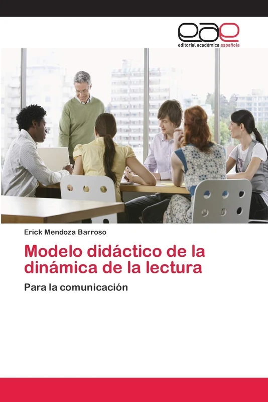 Modelo didáctico de la dinámica de la lectura: Para la comunicación