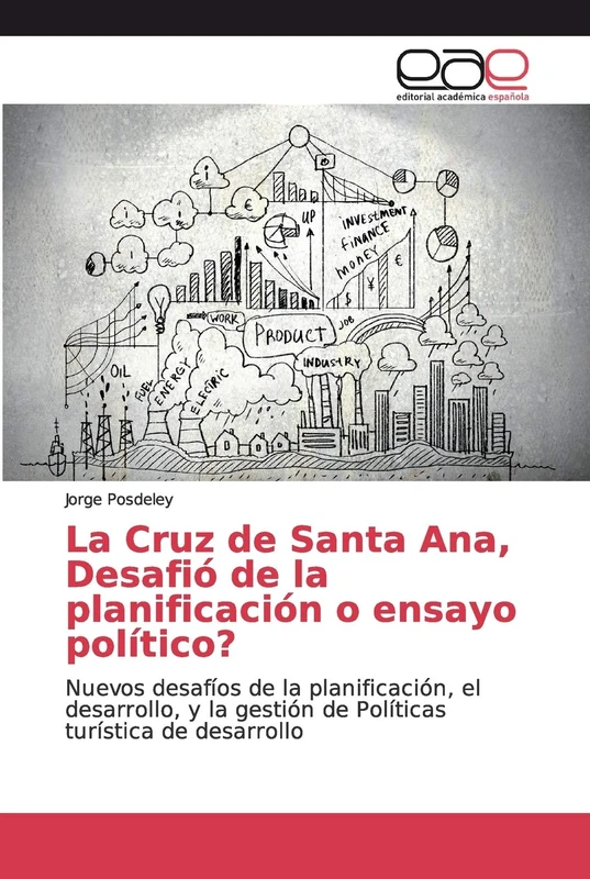 La Cruz de Santa Ana, Desafió de la planificación o ensayo político?: Nuevos desafíos de la planificación, el desarrollo, y la gestión de Políticas turística de desarrollo - Image 1