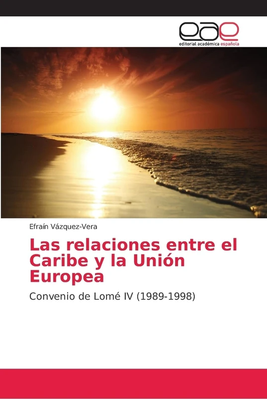 Las relaciones entre el Caribe y la Unión Europea: Convenio de Lomé IV (1989-1998)