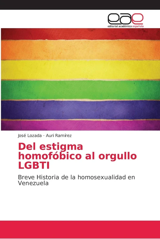 Del estigma homofóbico al orgullo LGBTI: Breve Historia de la homosexualidad en Venezuela