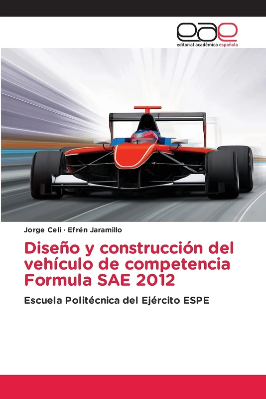 Diseño y construcción del vehículo de competencia Formula SAE 2012: Escuela Politécnica del Ejército ESPE - Image 1