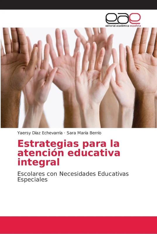 Estrategias para la atención educativa integral: Escolares con Necesidades Educativas Especiales