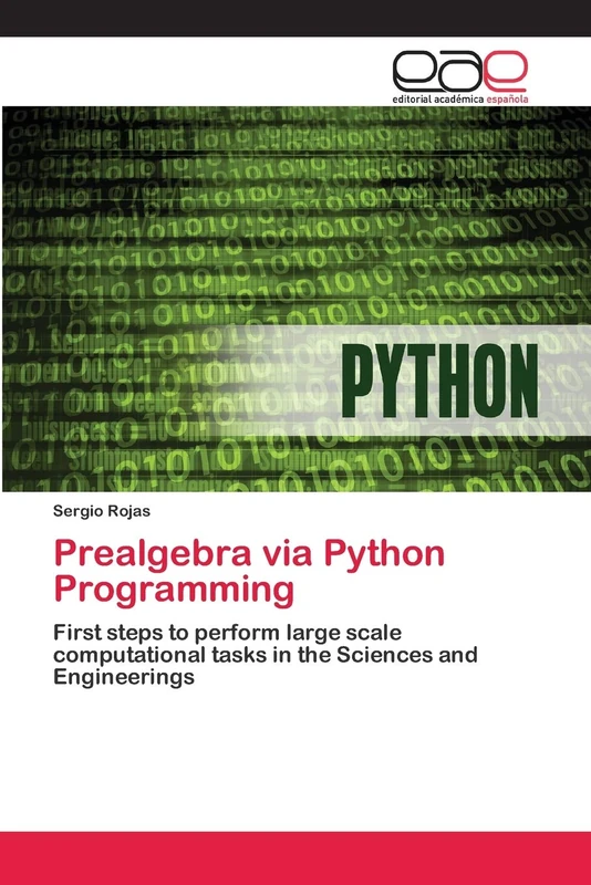 Prealgebra via Python Programming: First steps to perform large scale computational tasks in the Sciences and Engineerings - Image 1