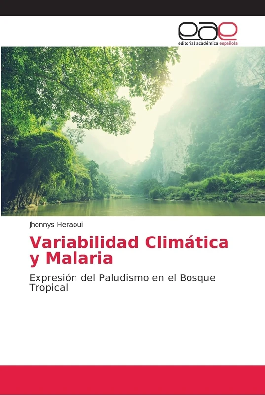 Variabilidad Climática y Malaria: Expresión del Paludismo en el Bosque Tropical