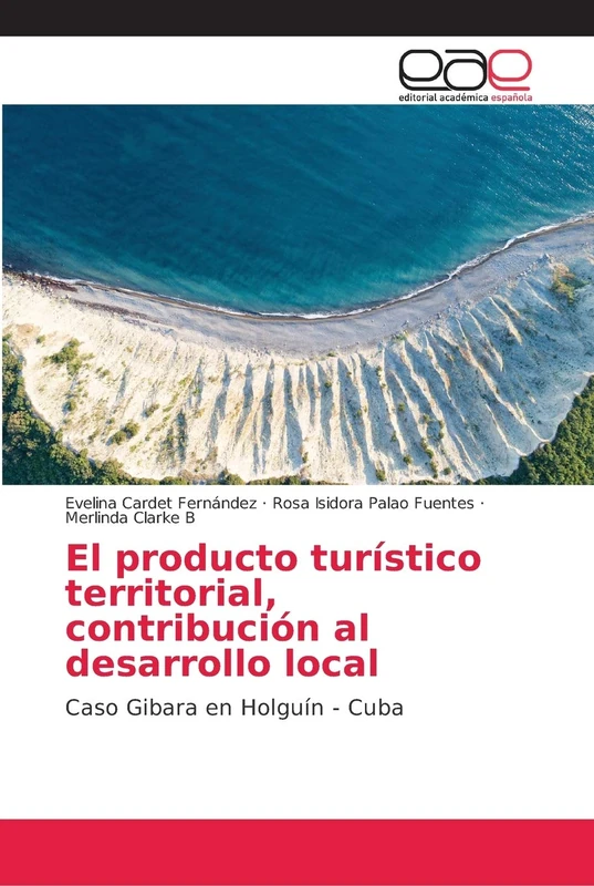 El producto turístico territorial, contribución al desarrollo local: Caso Gibara en Holguín - Cuba - Image 1