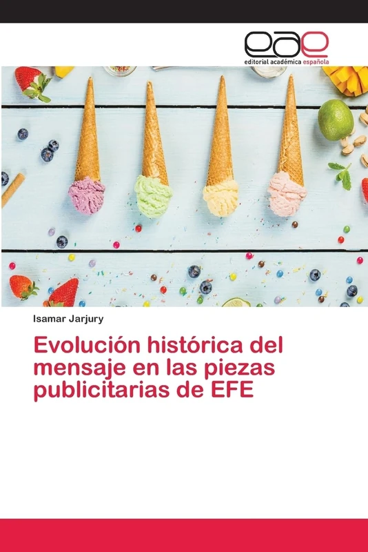 Evolución histórica del mensaje en las piezas publicitarias de EFE