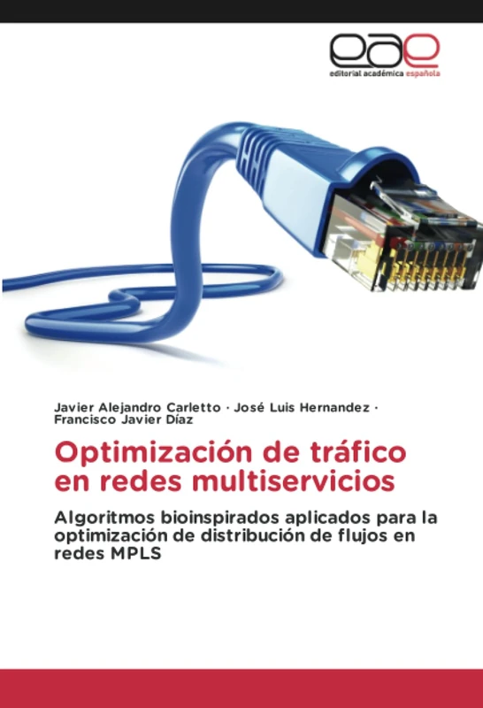 Optimización de tráfico en redes multiservicios: Algoritmos bioinspirados aplicados para la optimización de distribución de flujos en redes MPLS