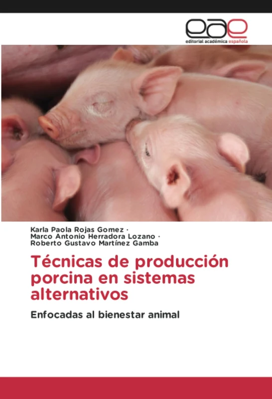 Técnicas de producción porcina en sistemas alternativos: Enfocadas al bienestar animal