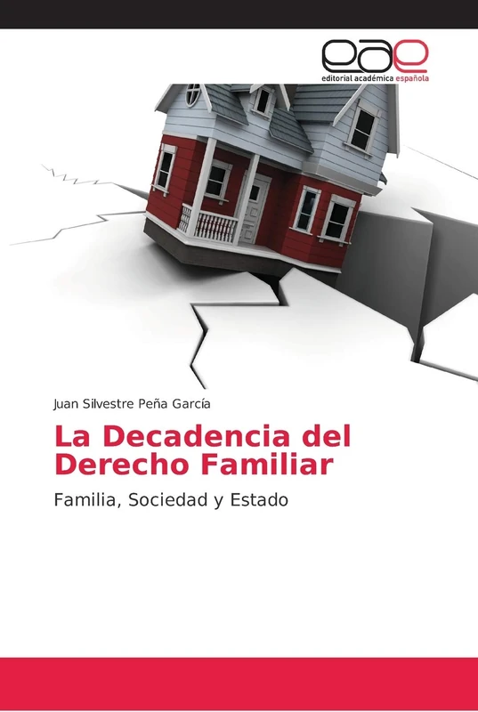 La Decadencia del Derecho Familiar: Familia, Sociedad y Estado - Image 1