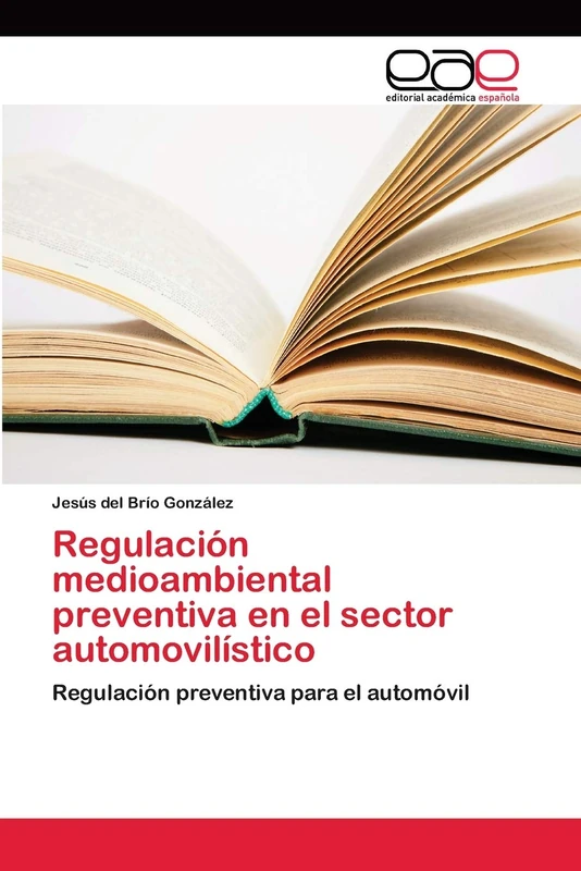 Regulación medioambiental preventiva en el sector automovilístico: Regulación preventiva para el automóvil