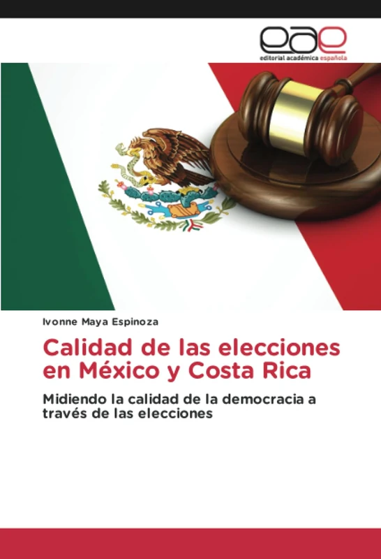 Calidad de las elecciones en México y Costa Rica: Midiendo la calidad de la democracia a través de las elecciones - Image 1