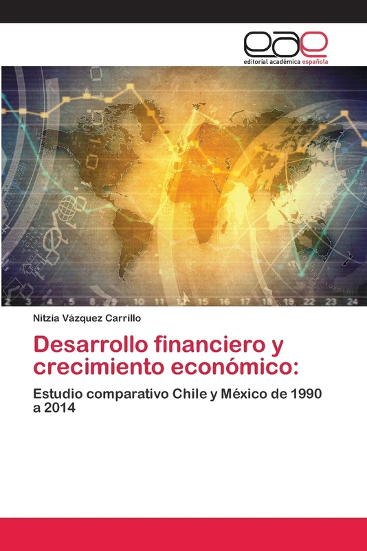 Desarrollo financiero y crecimiento económico:: Estudio comparativo Chile y México de 1990 a 2014 - Image 1