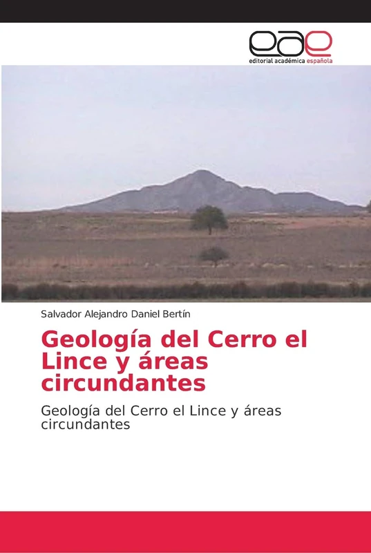 Geología del Cerro el Lince y áreas circundantes: Geología del Cerro el Lince y áreas circundantes