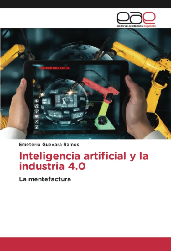 Inteligencia artificial y la industria 4.0: La mentefactura