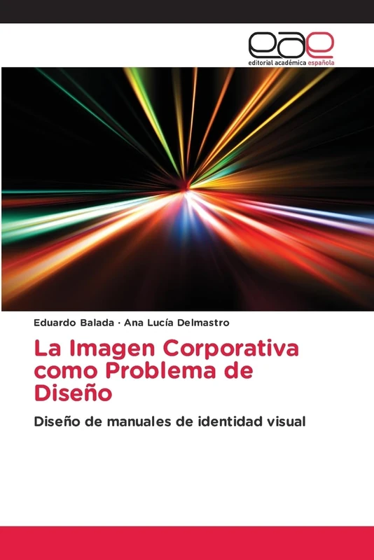 La Imagen Corporativa como Problema de Diseño: Diseño de manuales de identidad visual