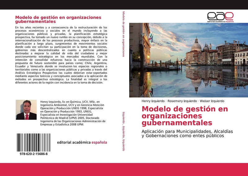 Modelo de gestión en organizaciones gubernamentales: Aplicación para Municipalidades, Alcaldías y Gobernaciones como entes públicos