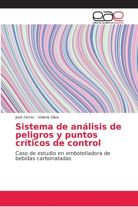 Sistema de análisis de peligros y puntos críticos de control: Caso de estudio en embotelladora de bebidas carbonatadas