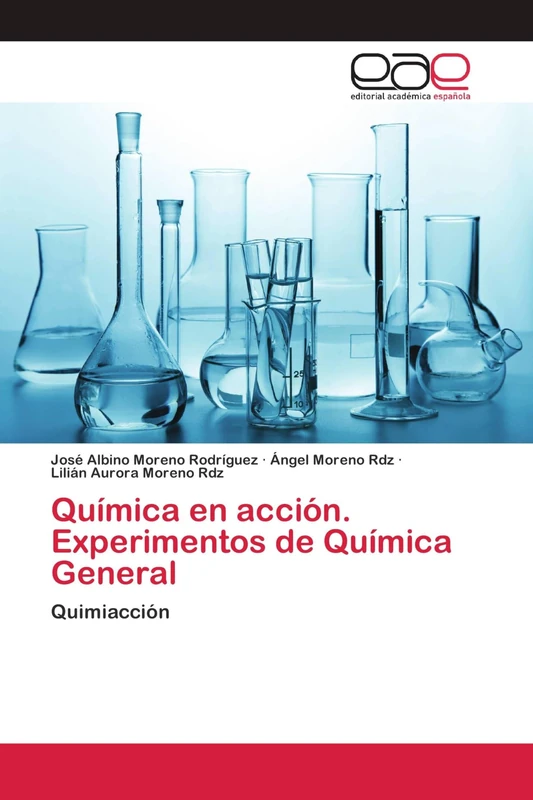 Química en acción. Experimentos de Química General: Quimiacción