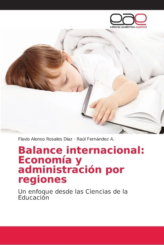 Balance internacional: Economía y administración por regiones: Un enfoque desde las Ciencias de la Educación