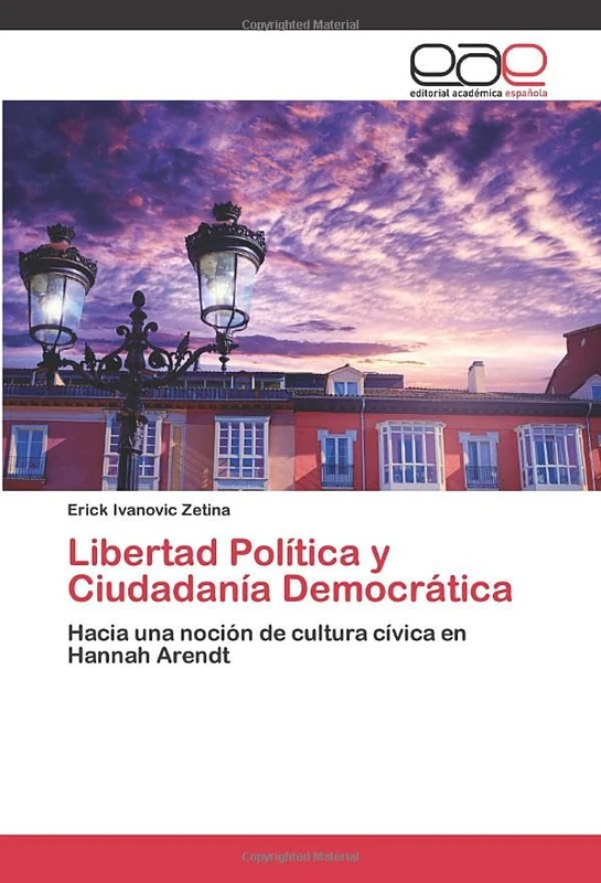 Libertad Política y Ciudadanía Democrática: Hacia una noción de cultura cívica en Hannah Arendt