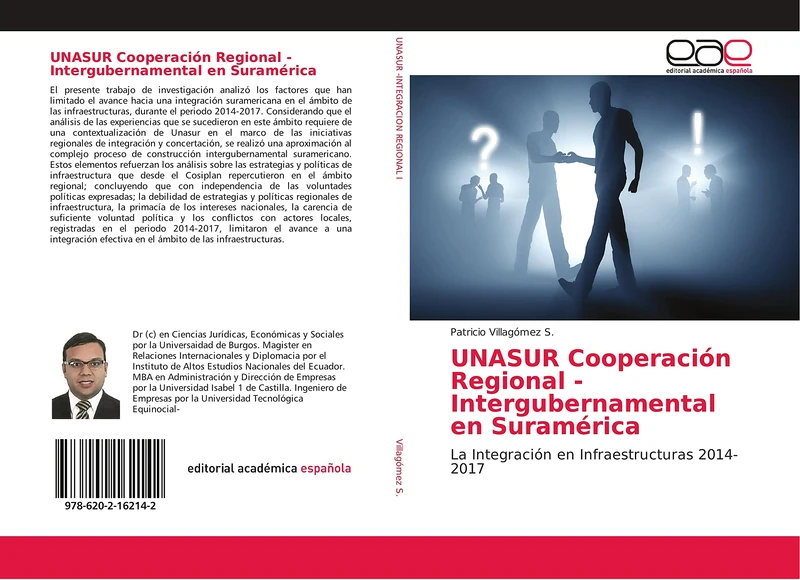 UNASUR Cooperación Regional - Intergubernamental en Suramérica: La Integración en Infraestructuras 2014-2017